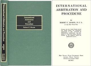 Item #29519 International Arbitration and Procedure. Robert C. Morris