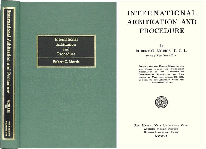 Item #29519 International Arbitration and Procedure. Robert C. Morris.