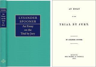 Item #29520 An Essay on the Trial by Jury. Lysander Spooner