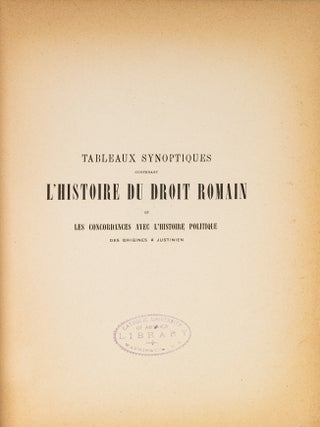 Tableaux Synoptiques Contenant l'histoire du Droit Romain