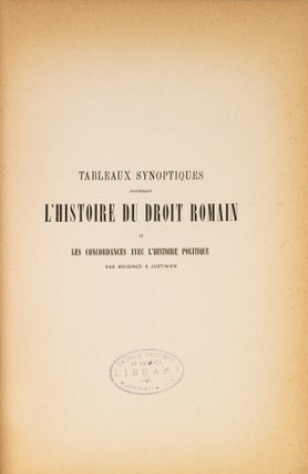 Tableaux Synoptiques Contenant l'histoire du Droit Romain