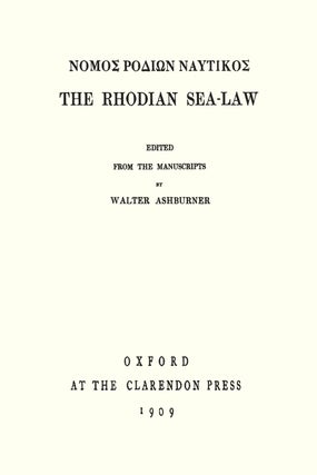 The Rhodian Sea-Law. Edited from the Manuscripts.