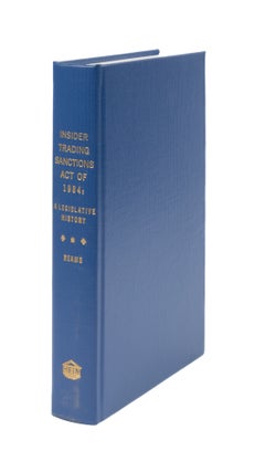 Item #30620 Insider Trading and the Law: A Legislative History of the Insider. Bernard D. Jr Reams