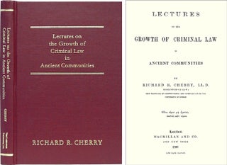 Item #30763 Lectures on the Growth of Criminal Law in Ancient Communities. Richard R. Cherry