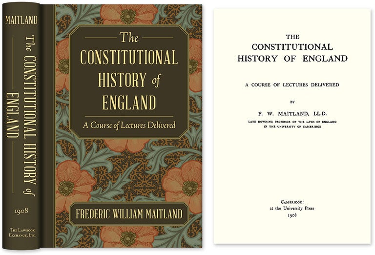 Item #30765 The Constitutional History of England. A Course of Lectures. Frederic William Maitland.