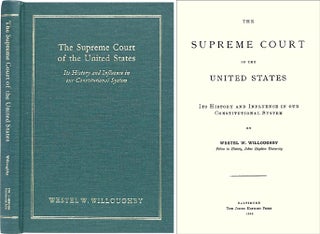 Item #30772 The Supreme Court of the United States. Its History and Influence. Westel W. Willoughby