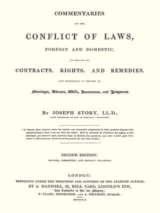Commentaries on the Conflict of Laws Foreign and Domestic in Regard...