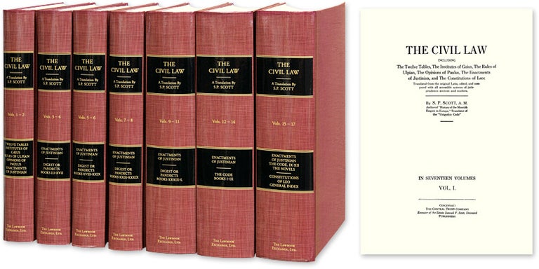 Item #30898 The Civil Law Including the Twelve Tables. The Institutes... 7 Vols. S. P. Scott.