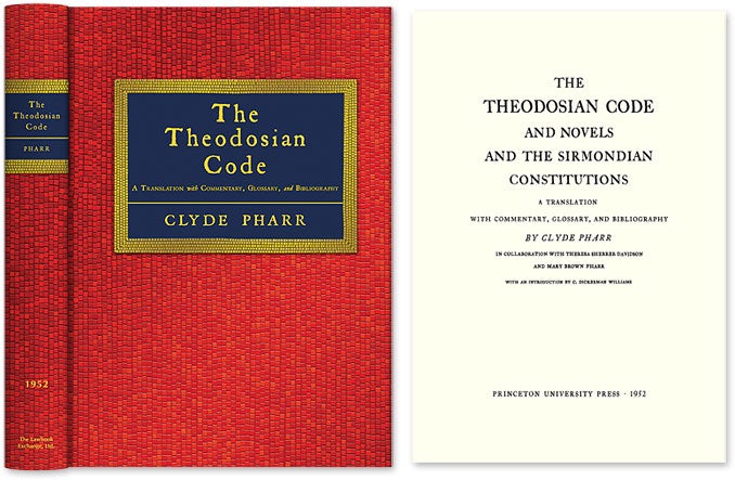 Item #31235 The Theodosian Code and Novels and the Sirmondian Constitutions. Clyde Pharr.