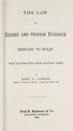 The Law of Expert and Opinion Evidence Reduced to Rules