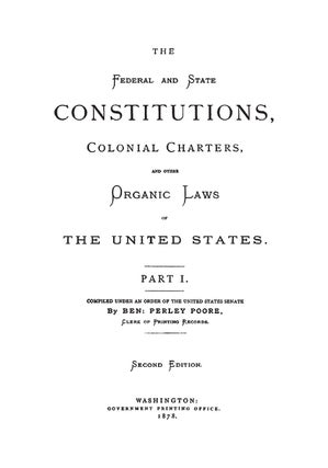 The Federal and State Constitutions, Colonial Charters... 2nd edition