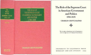Item #32402 The Role of the Supreme Court in American Government and Politics. Charles Grove Haines