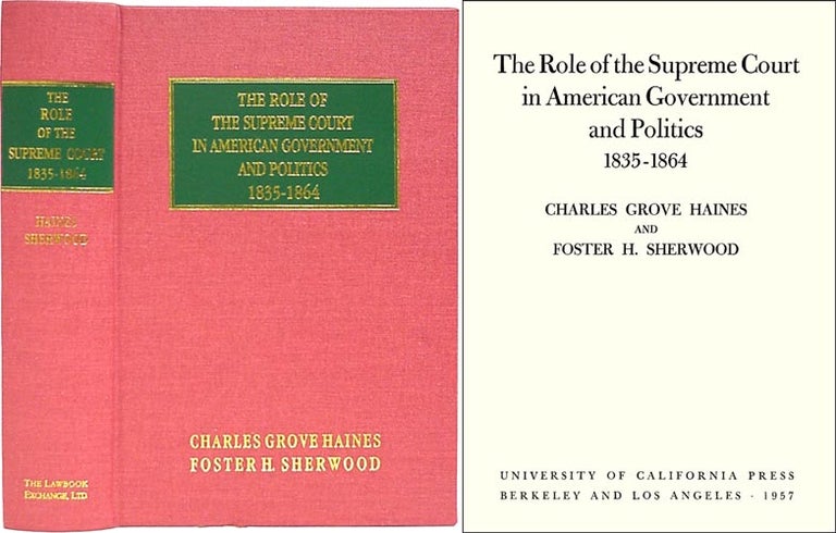 Item #32403 The Role of the Supreme Court in American Government and Politics. Charles Grove Haines, Foster Sherwood.