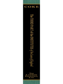 The Third Part of the Institutes of the Laws of England: Concerning...
