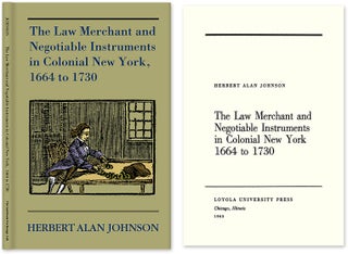Item #33612 The Law Merchant and Negotiable Instruments in Colonial New York, Herbert Alan Johnson