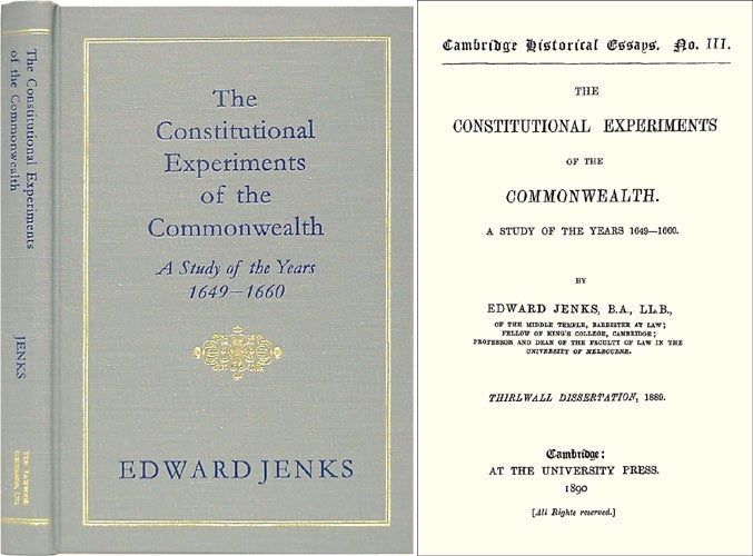 Item #33613 The Constitutional Experiments of the Commonwealth: A Study of the. Edward Jenks.