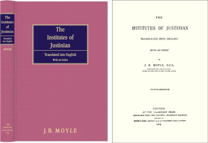 Item #33614 The Institutes of Justinian. Translated into English with an Index. J. B. Moyle, Justinian.