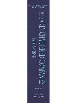 The Early Chartered Companies (A.D. 1296-1858).