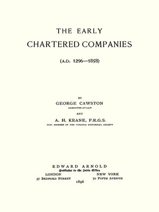 The Early Chartered Companies (A.D. 1296-1858).