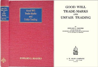 Item #33623 Good Will Trade-Marks and Unfair Trading. Edward S. Rogers