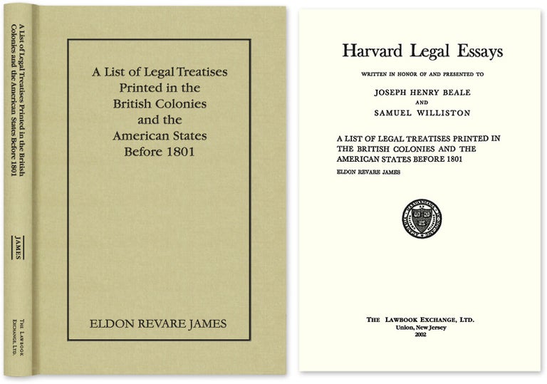 Item #33630 A List of Legal Treatises Printed in the British Colonies and the. Eldon Revare James.
