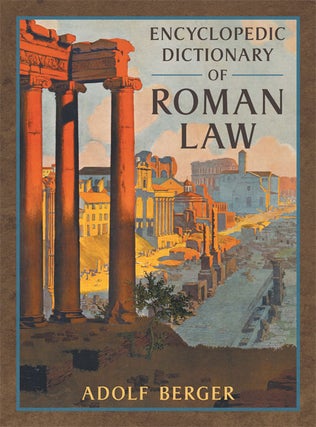 Item #33632 Encyclopedic Dictionary of Roman Law. Adolf Berger