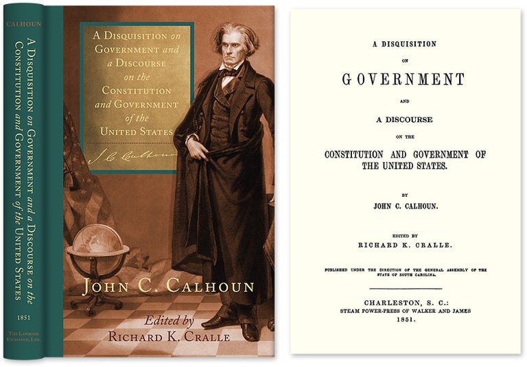 Item #33633 A Disquisition on Government and a Discourse on the Constitution. John Calhoun.