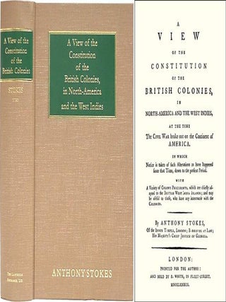 Item #33634 A View of the Constitution of the British Colonies in North-America. Anthony Stokes