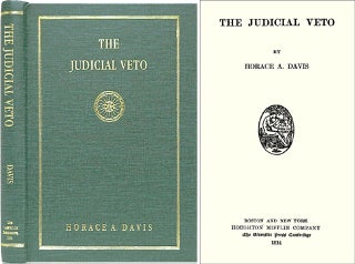 Item #33641 The Judicial Veto. Horace A. Davis