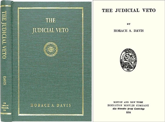 Item #33641 The Judicial Veto. Horace A. Davis.