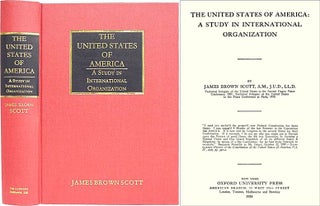 Item #33674 The United States of America: A Study in International Organization. James Brown Scott