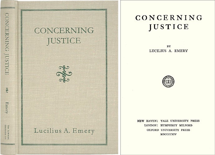 Item #33679 Concerning Justice. Lucilius A. Emery.