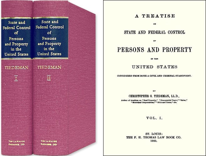 Item #33683 A Treatise on State and Federal Control of Persons and Property. Christopher G. Tiedeman.