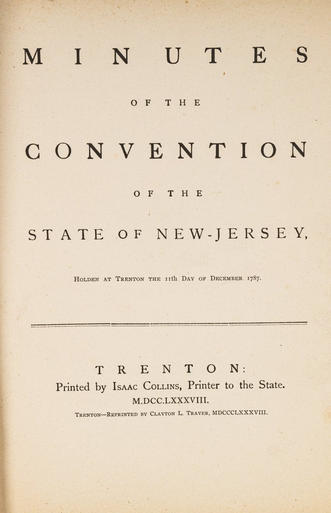 Item #34237 Minutes of the Convention of...New Jersey...1787. Trenton, 1888. New Jersey.