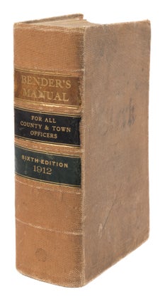 Item #34242 Bender's Supervisors', County and Town Officers's Manual. Albany,1912. Frank B. Gilbert