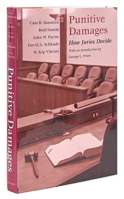 Item #34508 Punitive Damages: How Juries Decide. Chicago, 2002. Cass Sunstein.