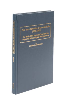 Item #34628 Our Two Centuries of Law and Life 1775-1975. Chester James Antieau