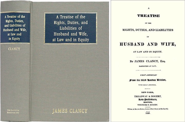 Item #35513 A Treatise on the Rights, Duties, and Liabilities of Husband and Wife. James Clancy.
