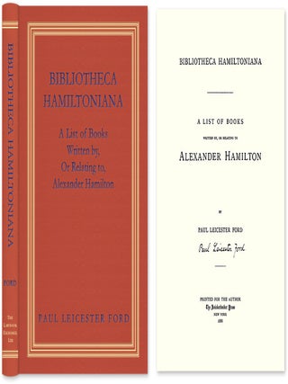 Item #35515 Bibliotheca Hamiltoniana. A List of Books Written by... Reprint. Paul Leicester Ford,...
