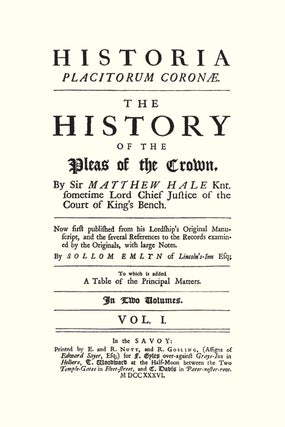 Historia Placitorum Coronae. The History of the Pleas of the Crown...