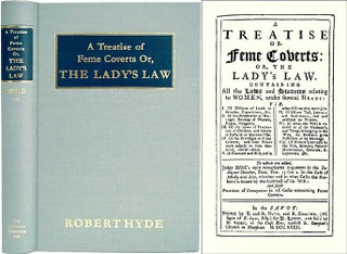Item #35521 A Treatise of Feme Coverts: Or, The Lady's Law. Containing All the. Robert Hyde