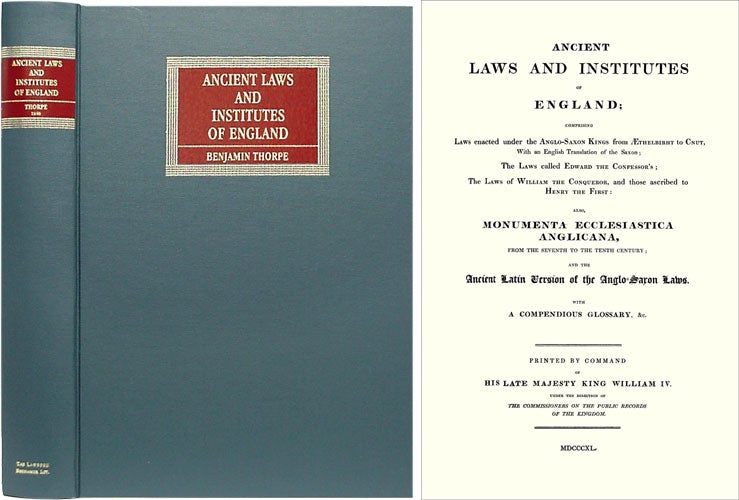 Item #36368 Ancient Laws and Institutes of England: Comprising Laws Enacted. Benjamin Thorpe.