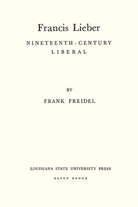 Francis Lieber: Nineteenth Century Liberal