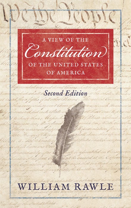 Item #36528 A View of the Constitution of the United States of America. 2d ed. William Rawle.