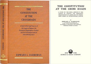 Item #36529 The Constitution at the Cross Roads. Edward A. Harriman