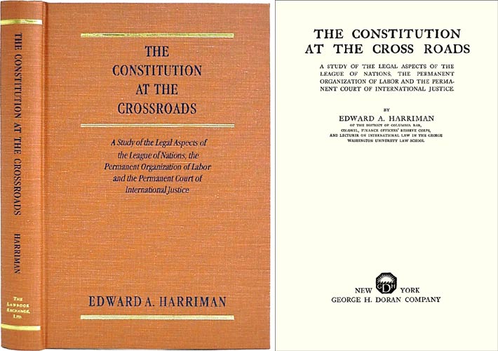 Item #36529 The Constitution at the Cross Roads. Edward A. Harriman.