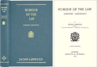 Item #36530 Humour of the Law: Forensic Anecdotes. Jacob Larwood