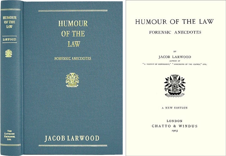 Item #36530 Humour of the Law: Forensic Anecdotes. Jacob Larwood.