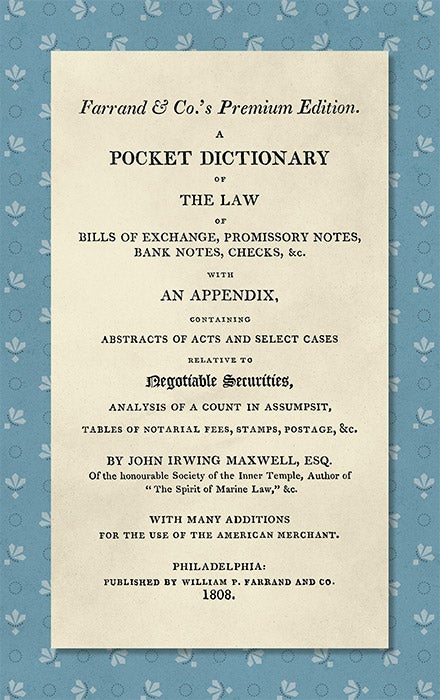 Item #36531 A Pocket Dictionary of the Law of Bills of Exchange, Promissory. John Irwing Maxwell.