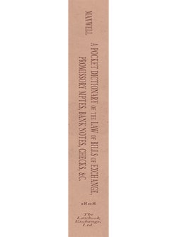 A Pocket Dictionary of the Law of Bills of Exchange, Promissory...